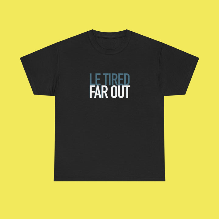 FAR OUT TEE