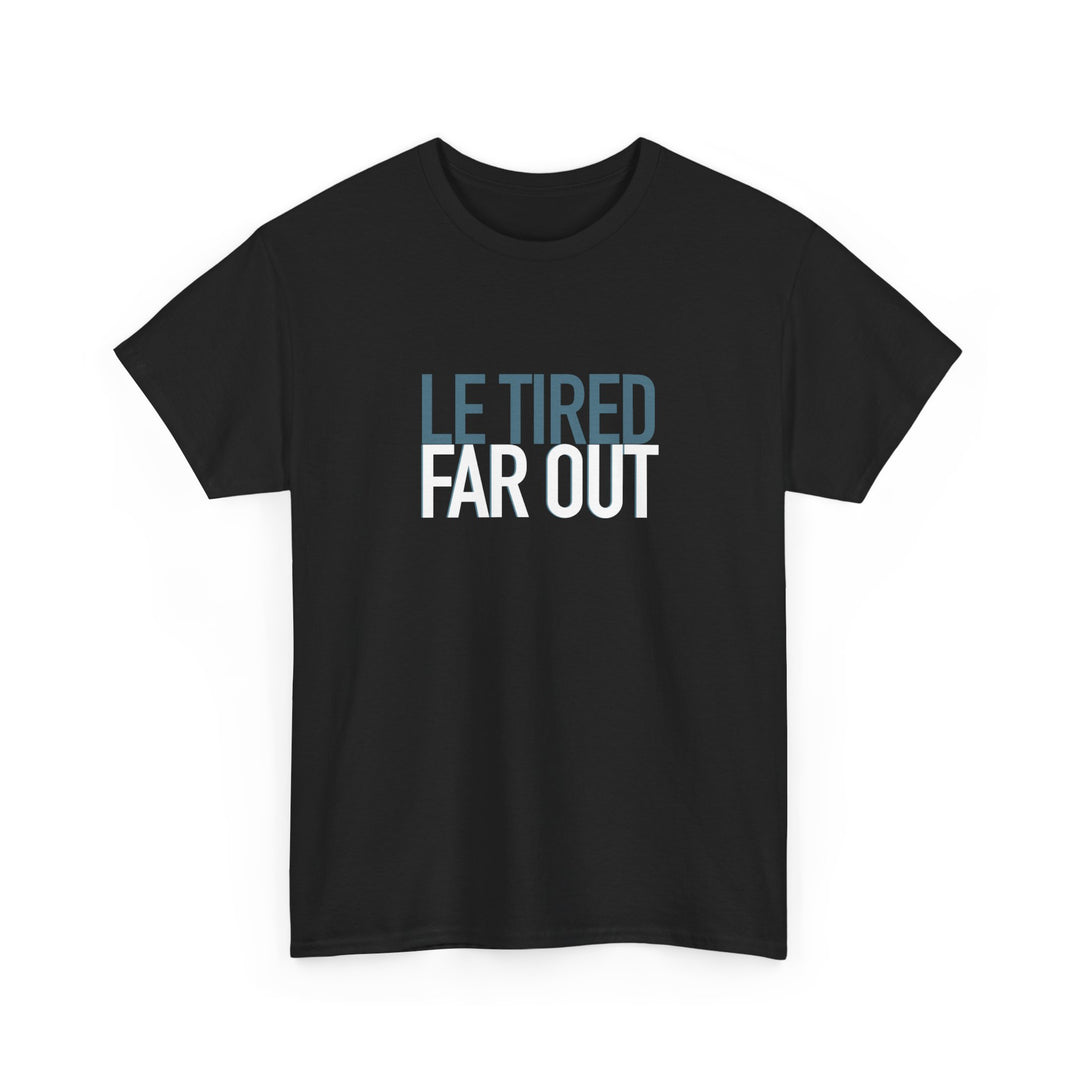 FAR OUT TEE