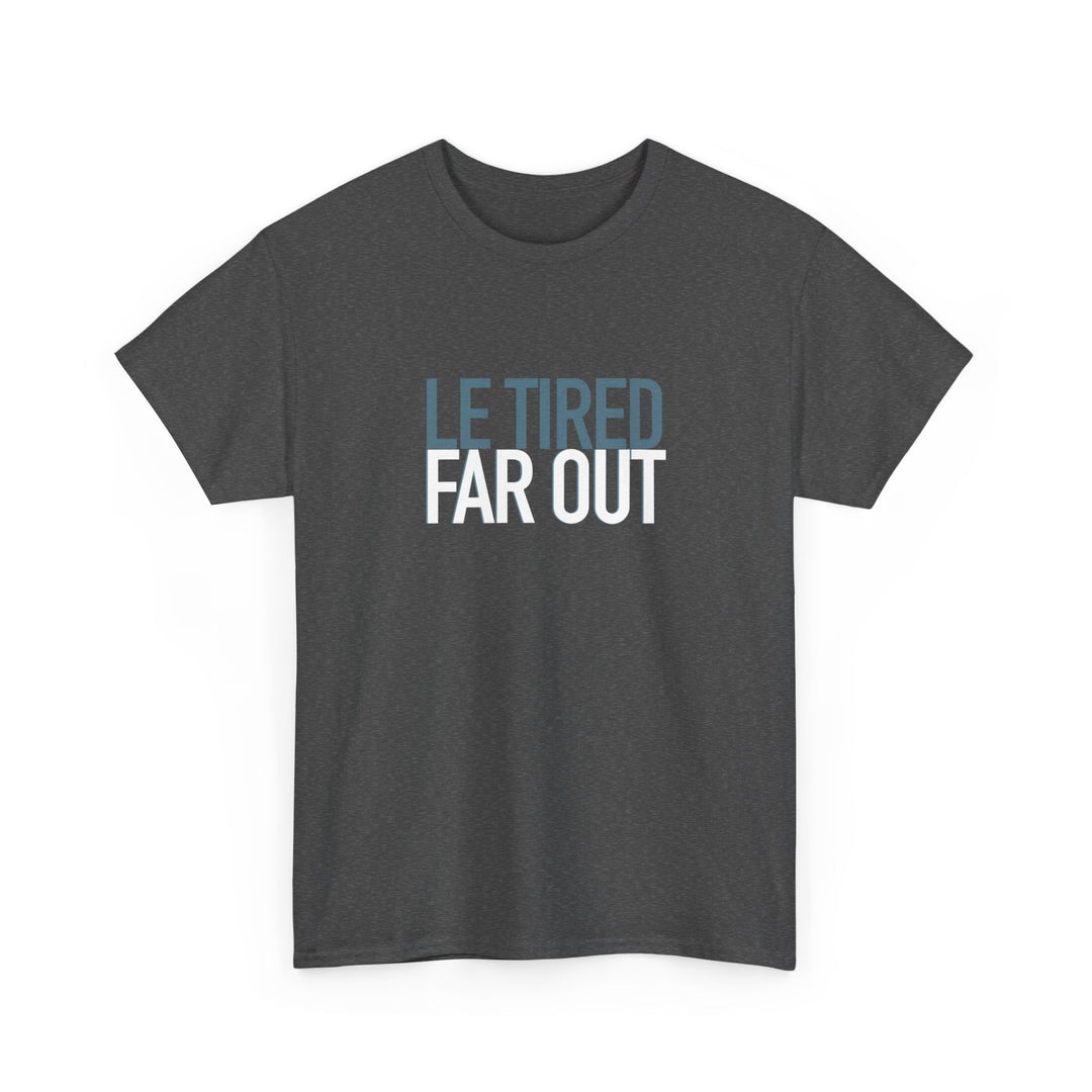 FAR OUT TEE